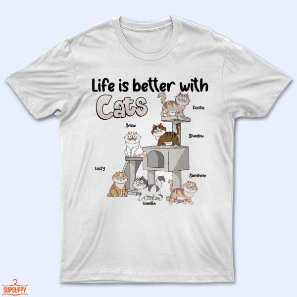 Life Is Better With Cats Funny Cartoon Style - Gift For Cat Lovers, Cat Mom, Cat Dad - Supsuppy T Shirt