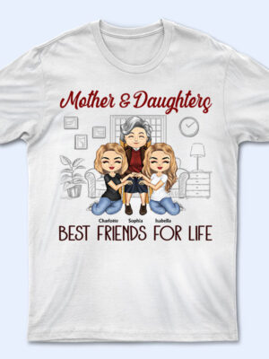Mother And Daughters Sons Best Friends For Life - Mother Gift - Supsuppy T Shirt