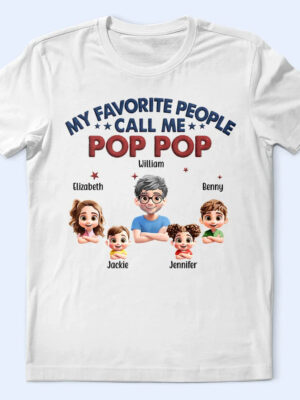 My Favorite People Call Me Dad Grandpa 3D Effect - Supsuppy T Shirt