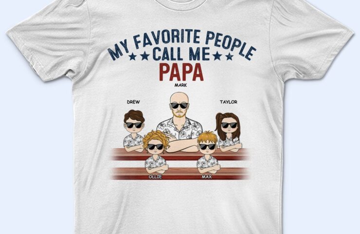 My-Favorite-People-Call-Me-Papa-Birthday-Loving-Gift-For-Dad-Father-Grandpa-Grandfather-Grandparents-Family-Supsuppy-T-Shirt