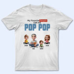 My Favorite People Call Me Pop Pop - Supsuppy T Shirt