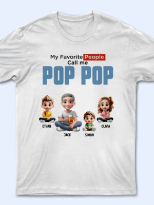 My Favorite People Call Me Pop Pop - Supsuppy T Shirt