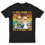Oh Ship It's A Family Trip Cartoon Traveling Cruising Beach - Funny, Vacation Gift For Husband, Wife, Couples, Dad, Mom - Supsuppy T Shirt
