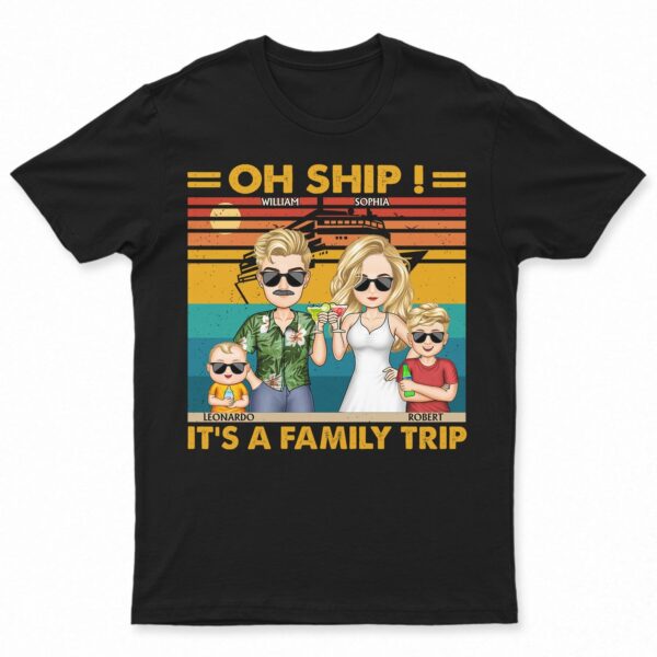 Oh Ship It's A Family Trip Cartoon Traveling Cruising Beach - Funny, Vacation Gift For Husband, Wife, Couples, Dad, Mom - Supsuppy T Shirt