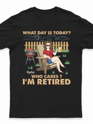 Retro What Day Is Today Who Cares - Retirement Gift - Supsuppy T Shirt