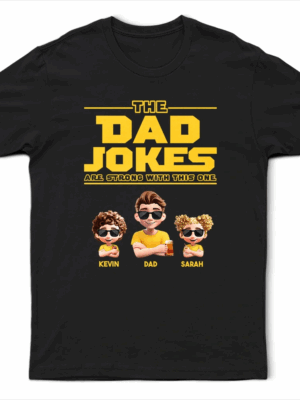 The Dad Jokes Are Strong With This One - Supsuppy T Shirt