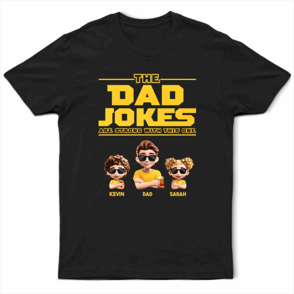 The Dad Jokes Are Strong With This One - Supsuppy T Shirt