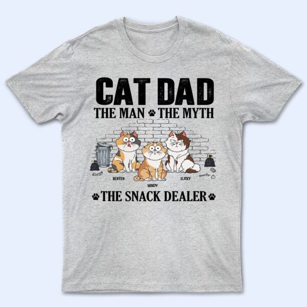 The Man The Myth The Snack Dealer - Gift For Cat Dad - Supsuppy T Shirt