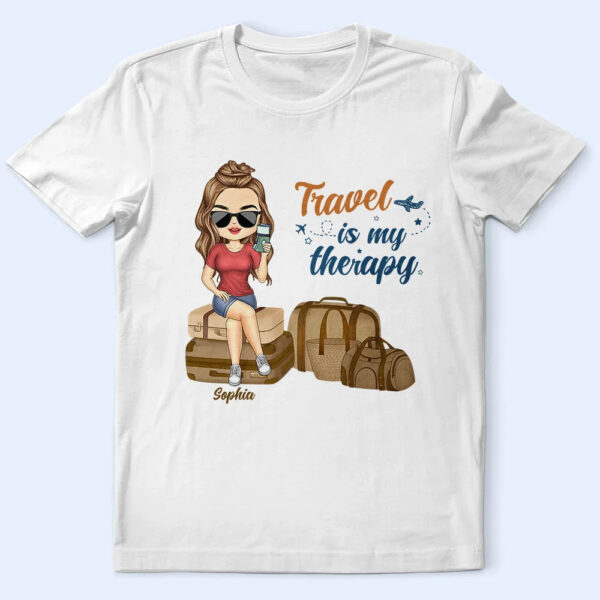 Travel Is My Therapy - Supsuppy T Shirt