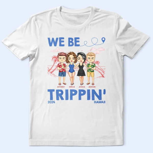 We Be Tripping - Supsuppy T Shirt