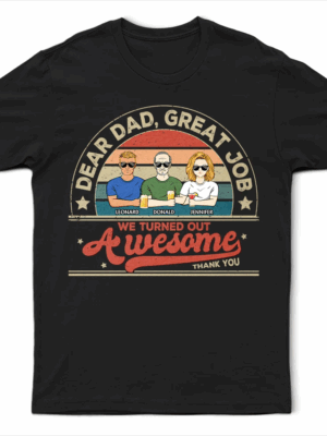 We Turned Out Awesome - Supsuppy T Shirt