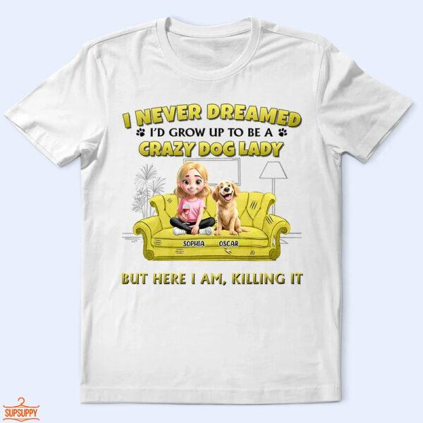 A Crazy Dog Lady 3D Effect - Supsuppy T Shirt